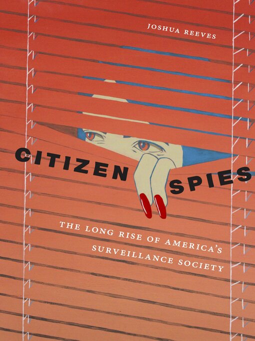 Title details for Citizen Spies by Joshua Reeves - Available